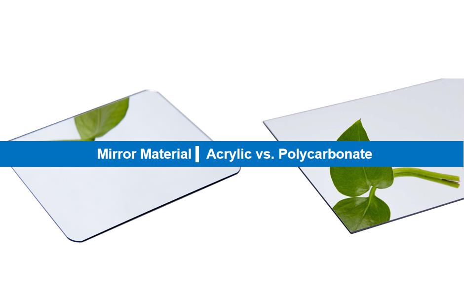 Acrylic mirror vs PC mirror